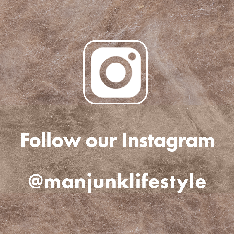 Follow our Instagram @manjunklifestyle